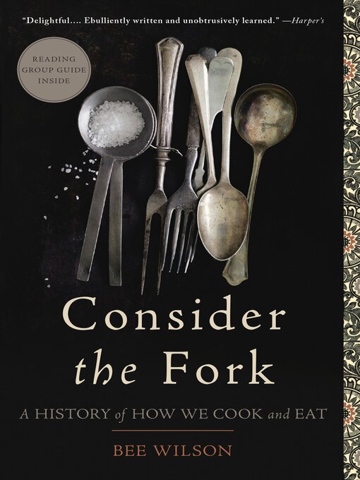 Title details for Consider the Fork by Bee Wilson - Available